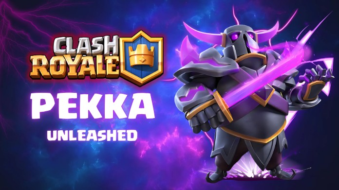 PEKKA in Clash Royale - The Ultimate Guide