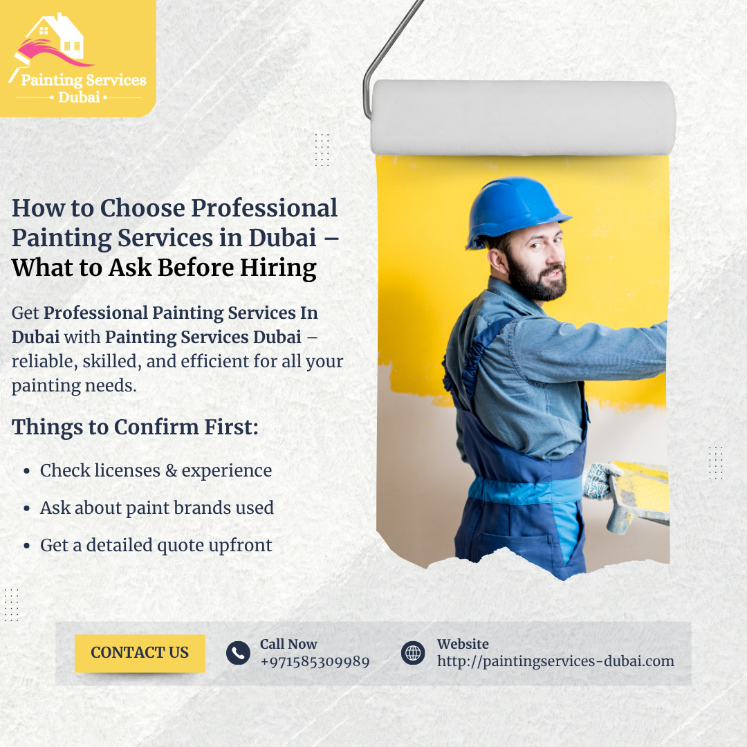 How to Select Professional Dubai Painting Services – What to Ask Before Hiring