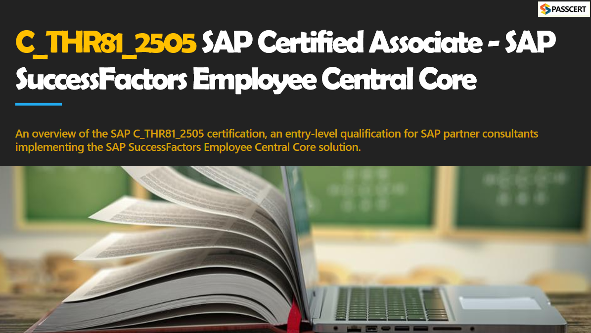 How To Pass the C_THR81_2505 SAP SuccessFactors Employee Central Core Exam