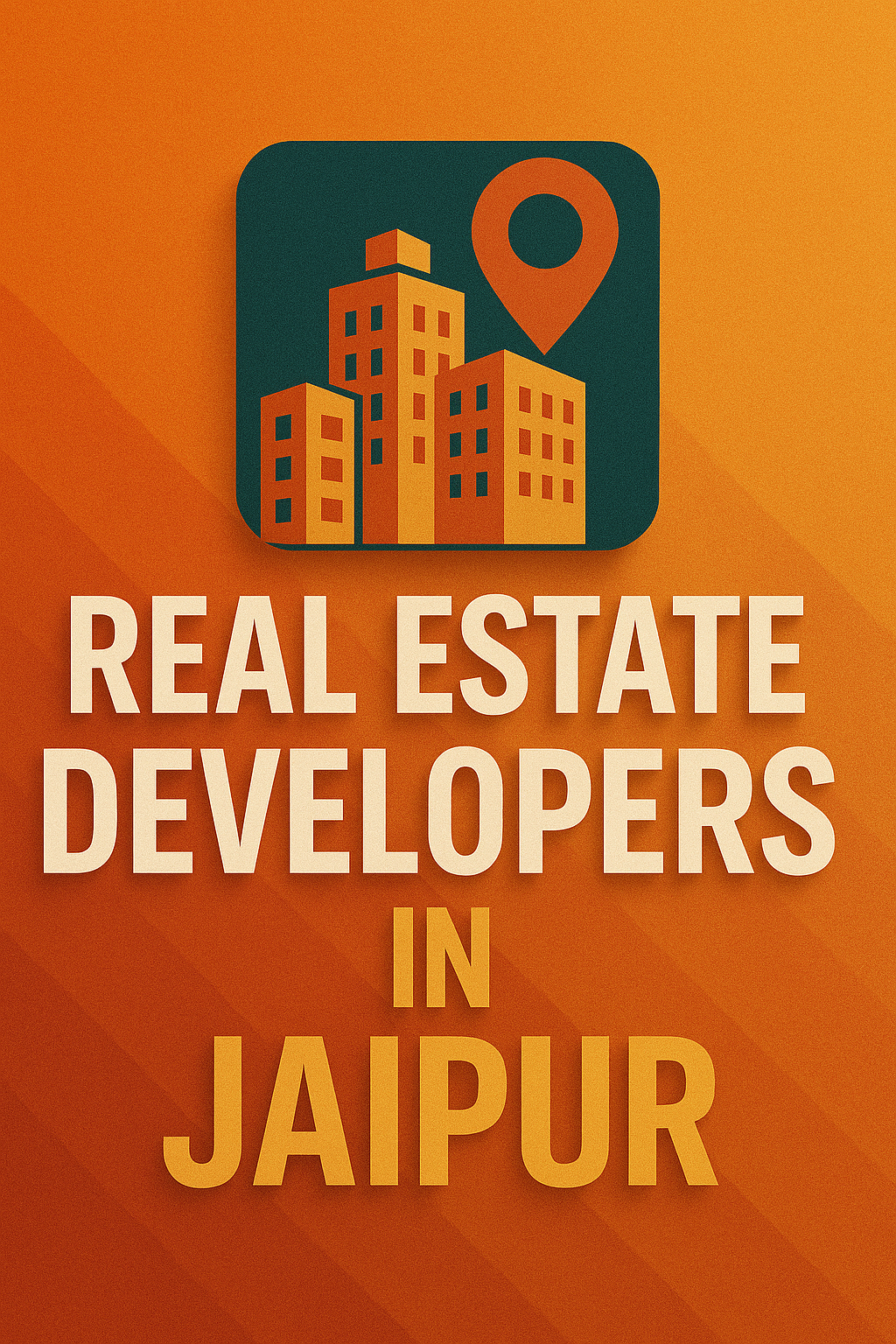 Real Estate Developers in Jaipur: Building Dreams into Reality