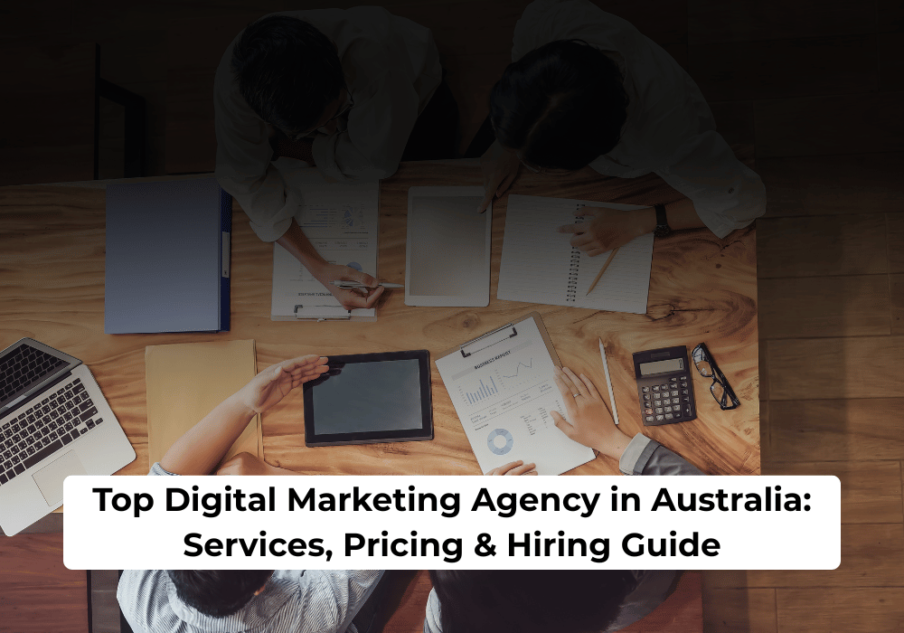 Top Digital Marketing Agency in Australia: Services, Pricing & How to Choose