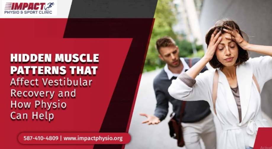 Hidden Muscle Patterns That Affect Vestibular Recovery and How Physio Can Help