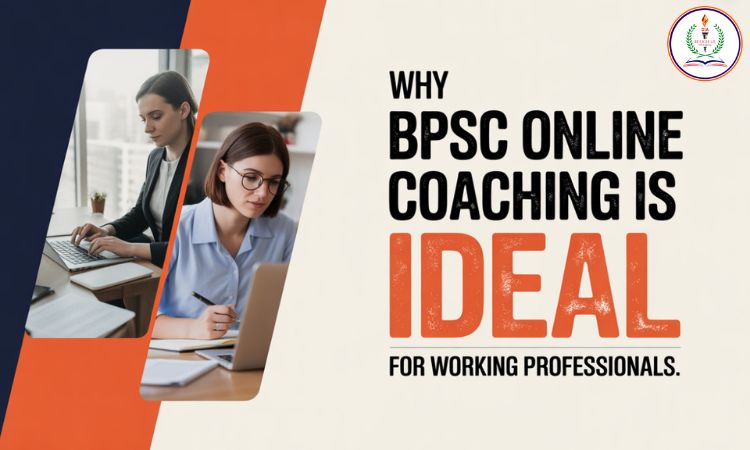 Why BPSC Online Coaching is Ideal for Working Professionals