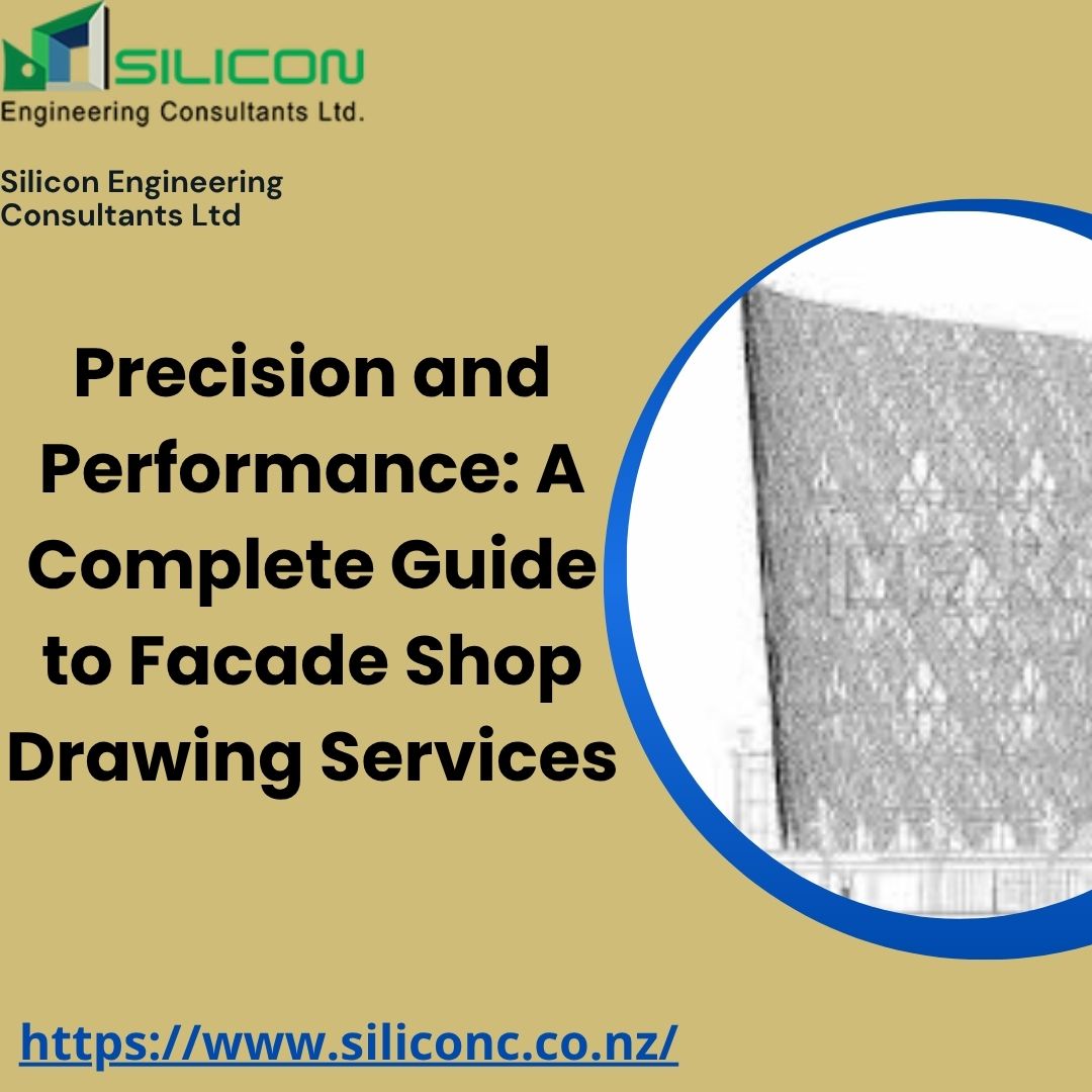 Precision and Performance: A Complete Guide to Facade Shop Drawing Services