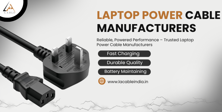 Affordable and Reliable Laptop Power Cable Manufacturers