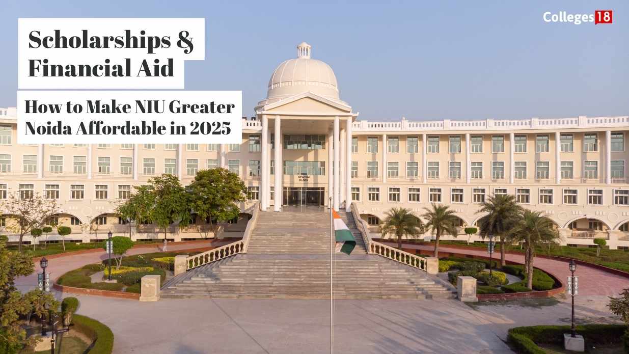 Scholarships & Financial Aid: How to Make NIU Greater Noida Affordable in 2025