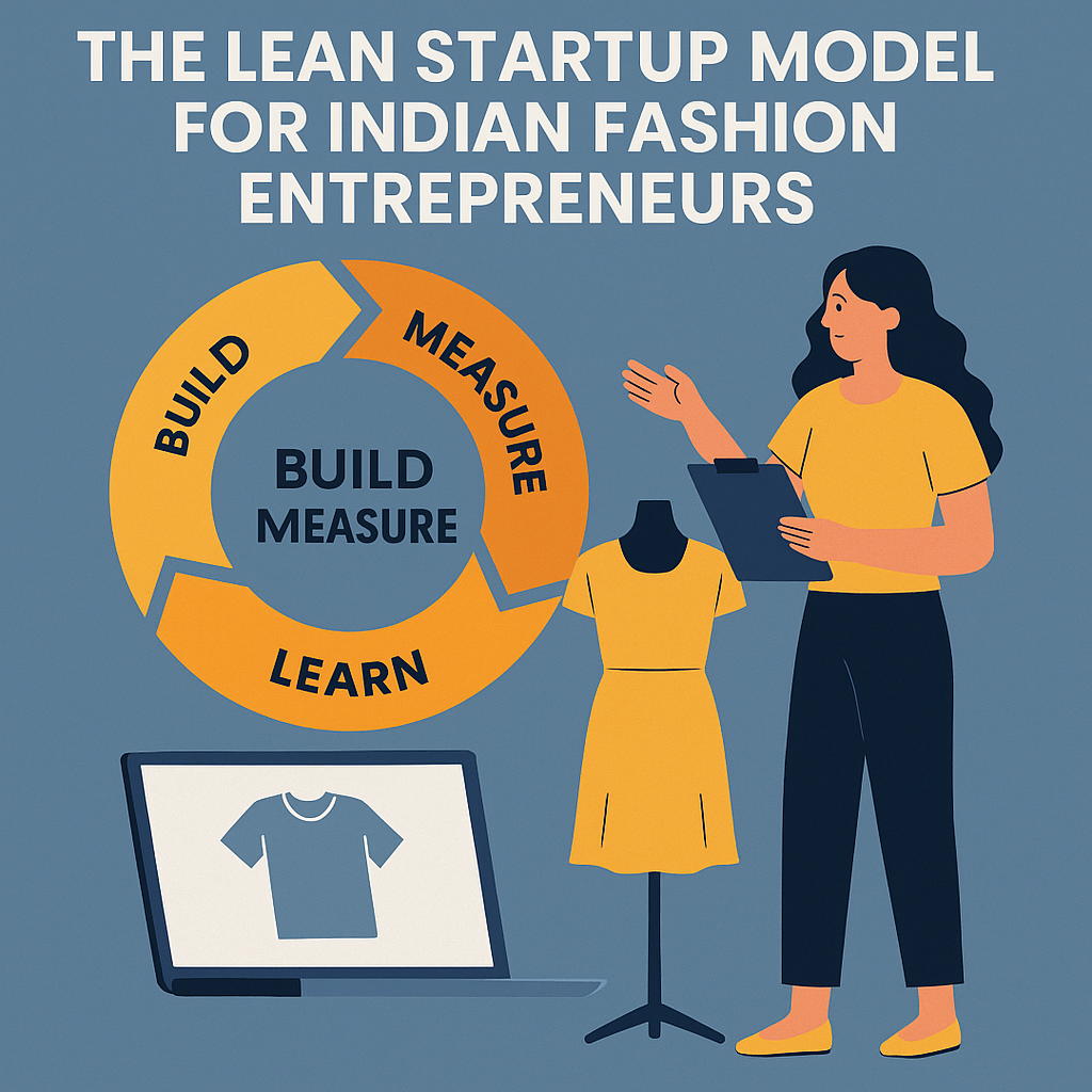 The Lean Startup Model for Indian Fashion Entrepreneurs