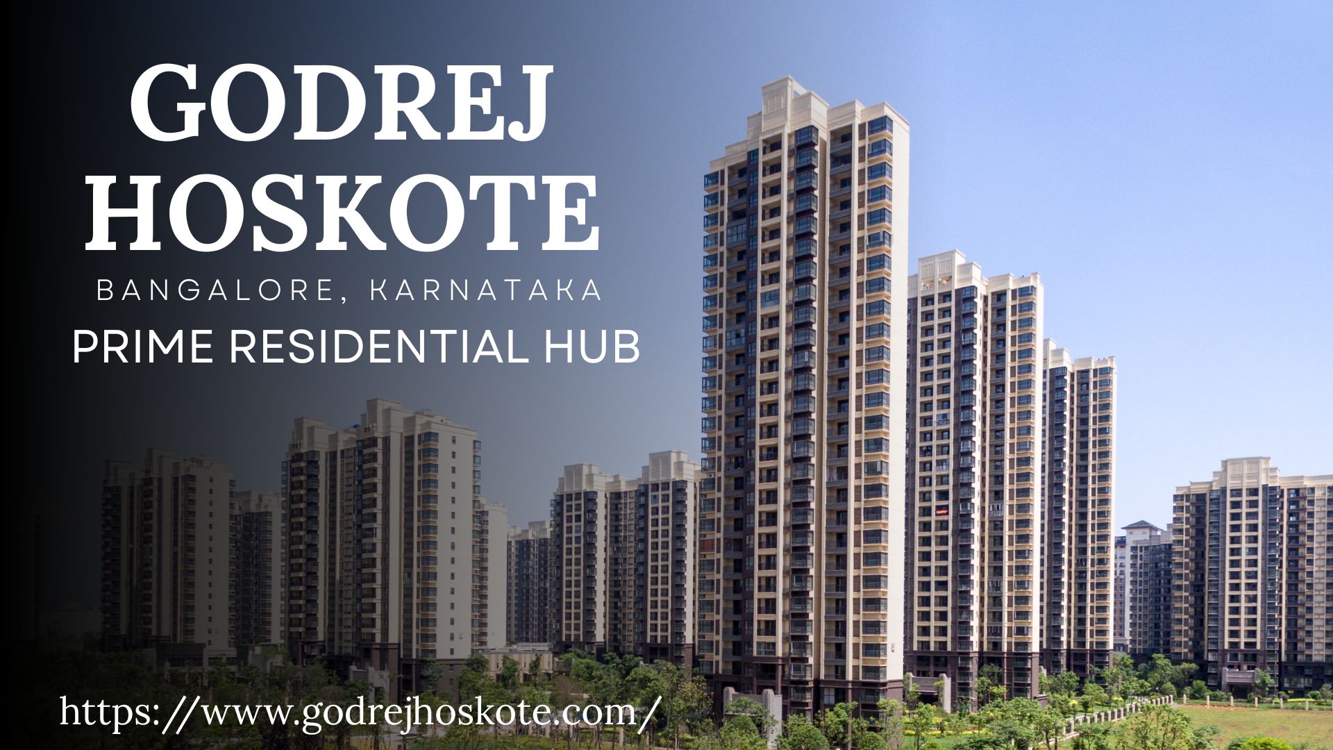 Godrej Hoskote Bangalore – When Comfort meets Connectivity