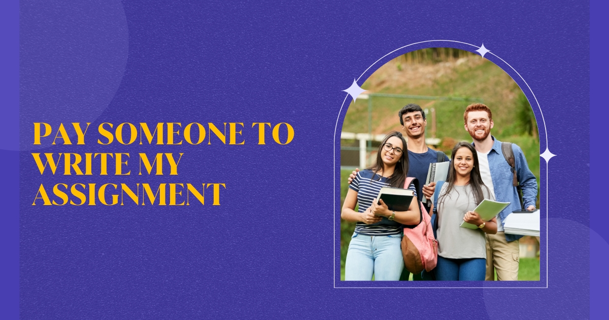 Pay someone to write my assignment