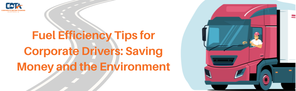 Fuel Efficiency Tips for Corporate Drivers: Saving Money and the Environment