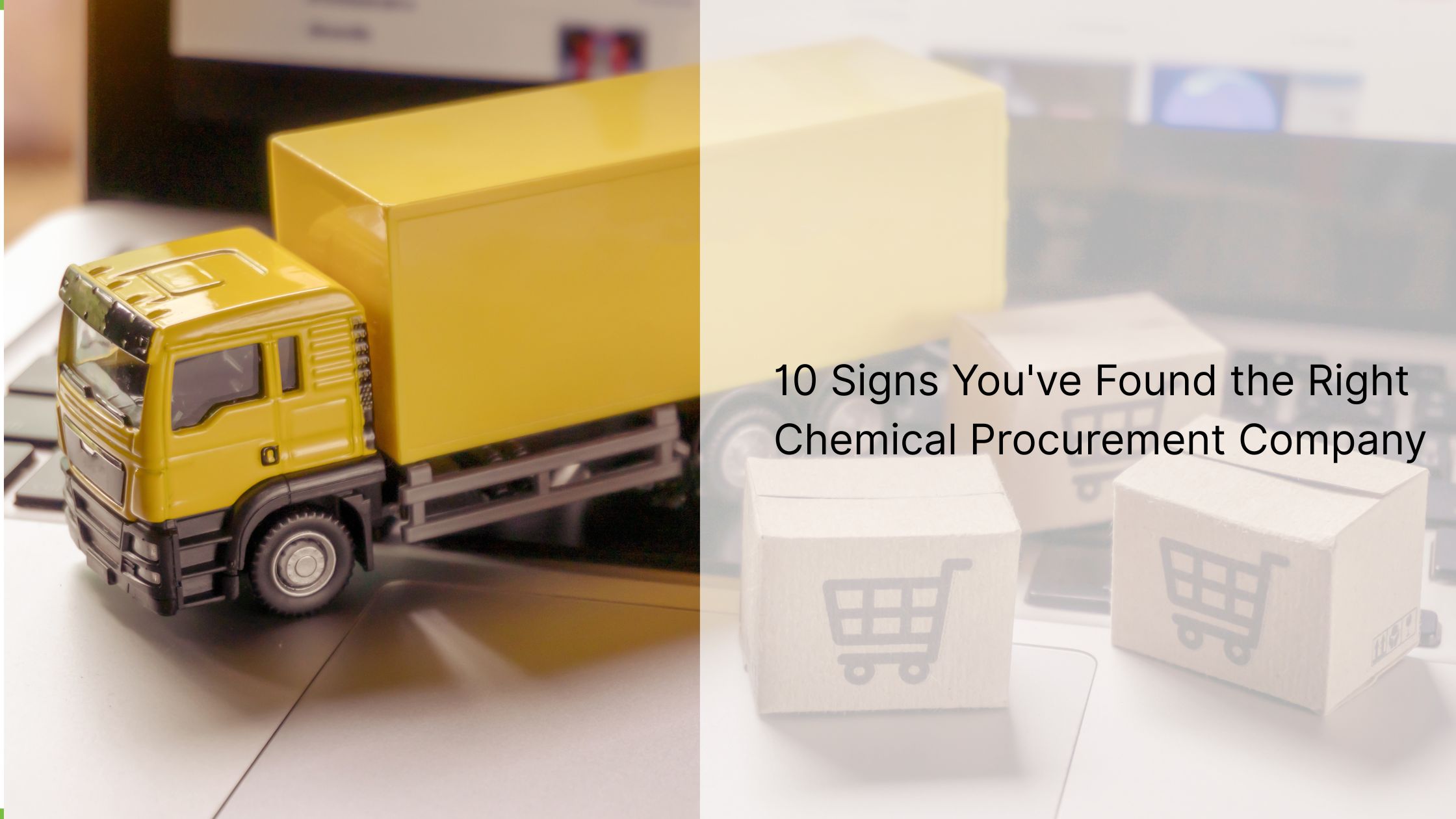 10 Signs You've Found the Right Chemical Procurement Company