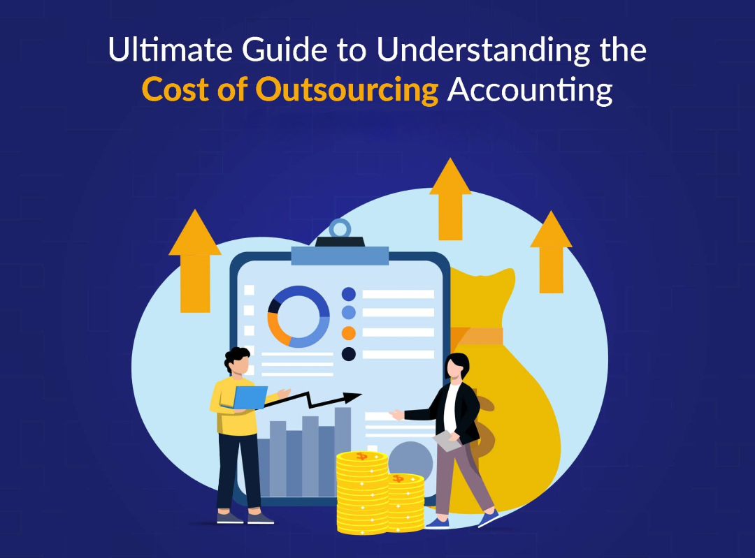 How Much Does It Cost to Outsource Accounting? A Complete Guide for CPAs and Businesses