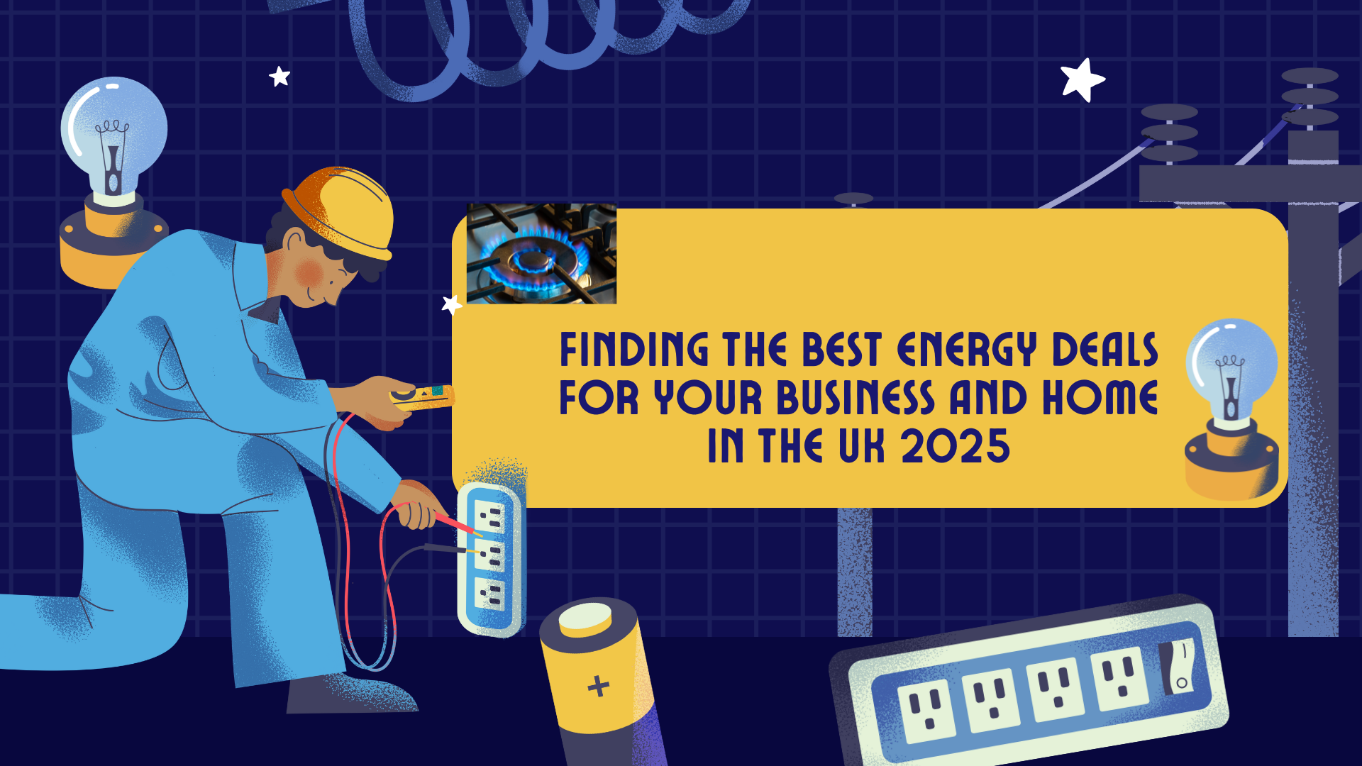 Finding the Best Energy Deals for Your Business and Home in the UK (2025)