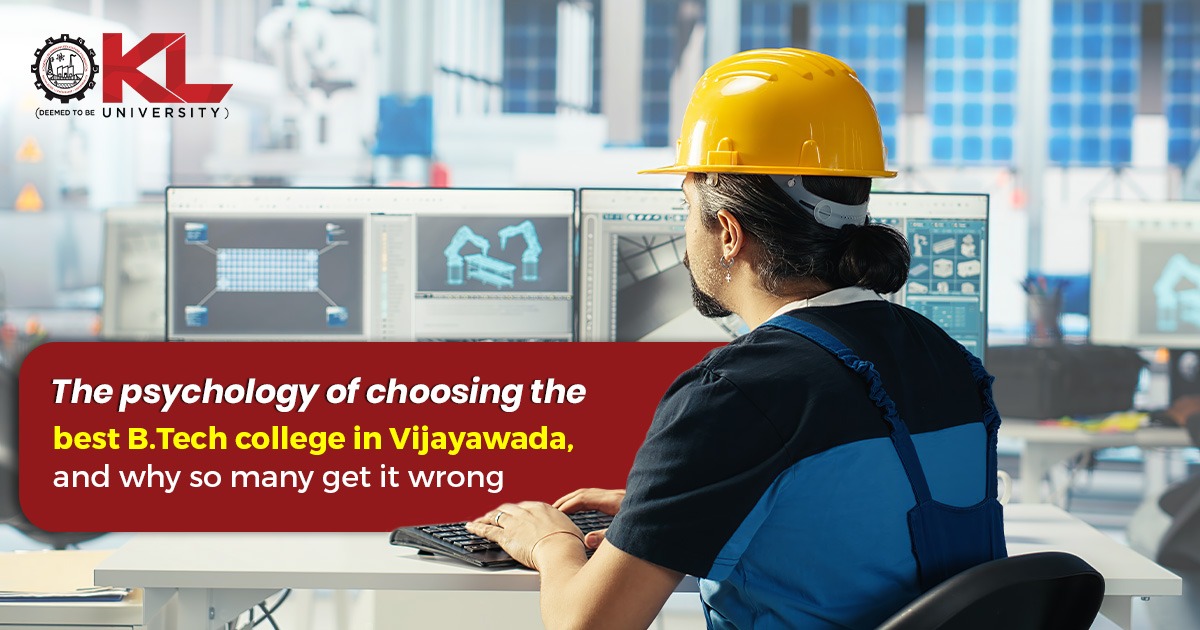 The psychology of choosing the best B.Tech college in Vijayawada, and why so many get it wrong