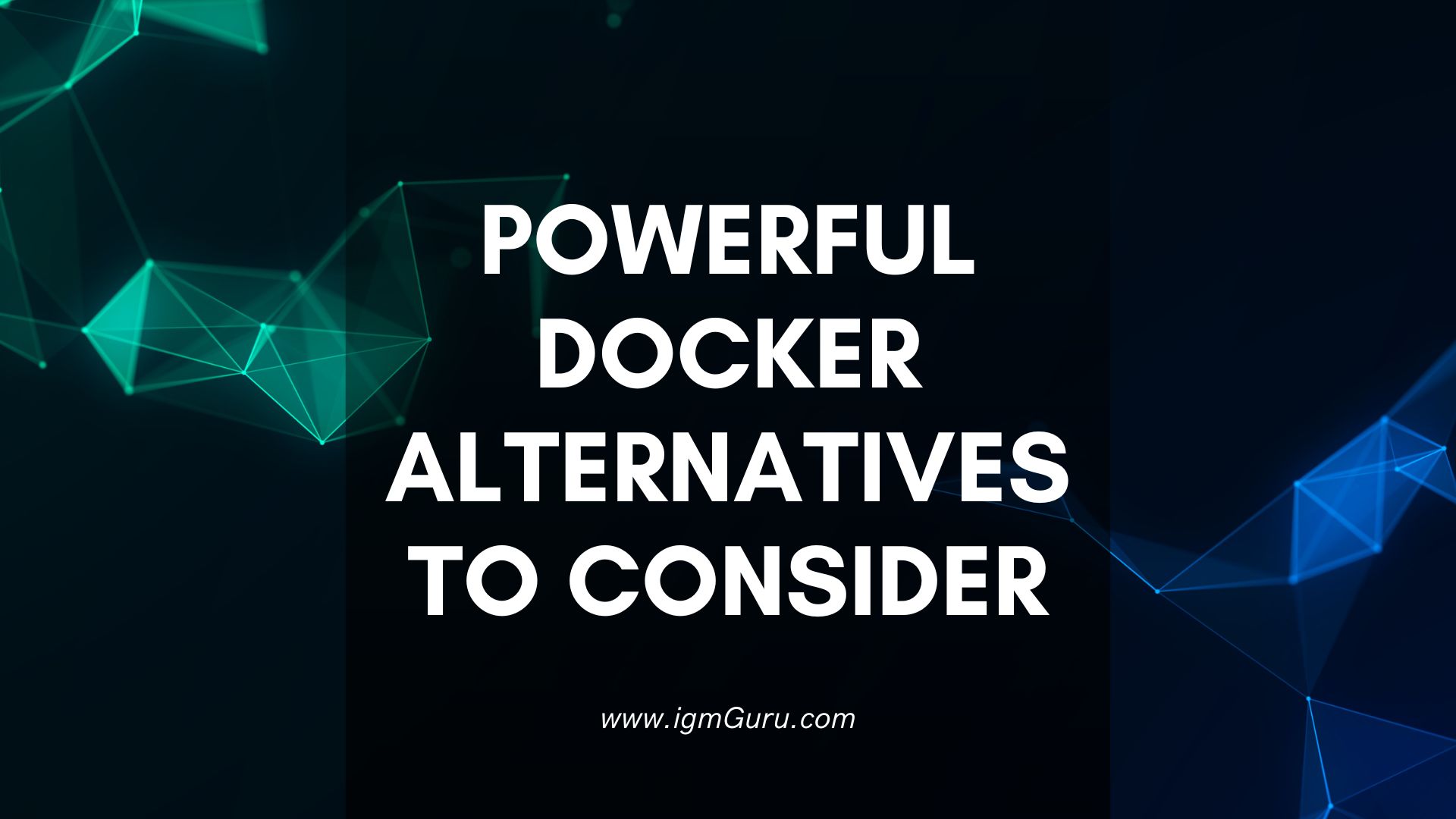 Powerful Docker Alternatives to Consider