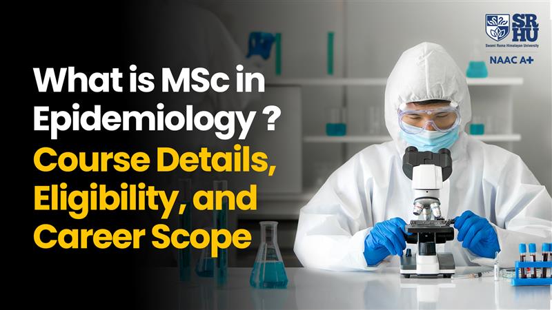 What is MSc in Epidemiology? Course Details, Eligibility, and Career Scope