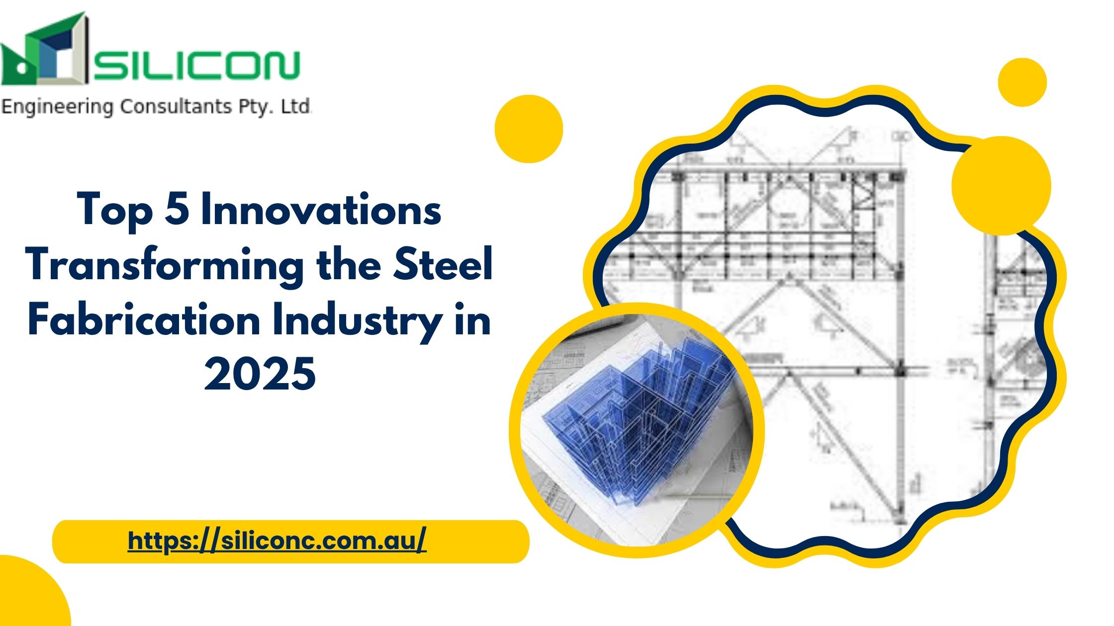 Top 5 Innovations Transforming the Steel Fabrication Industry in 2025.