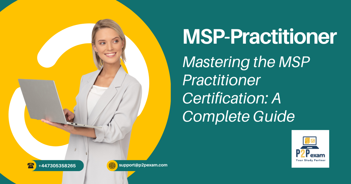 Mastering the MSP Practitioner Certification: A Complete Guide