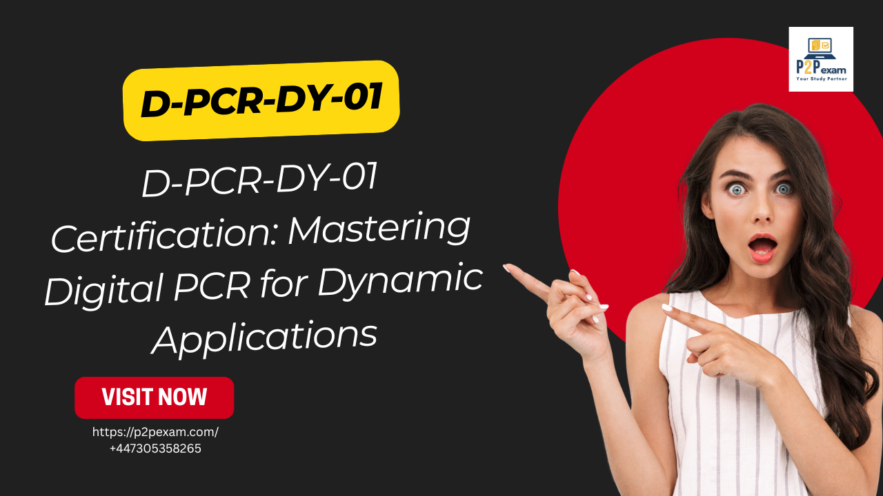 D-PCR-DY-01 Certification: Mastering Digital PCR for Dynamic Applications