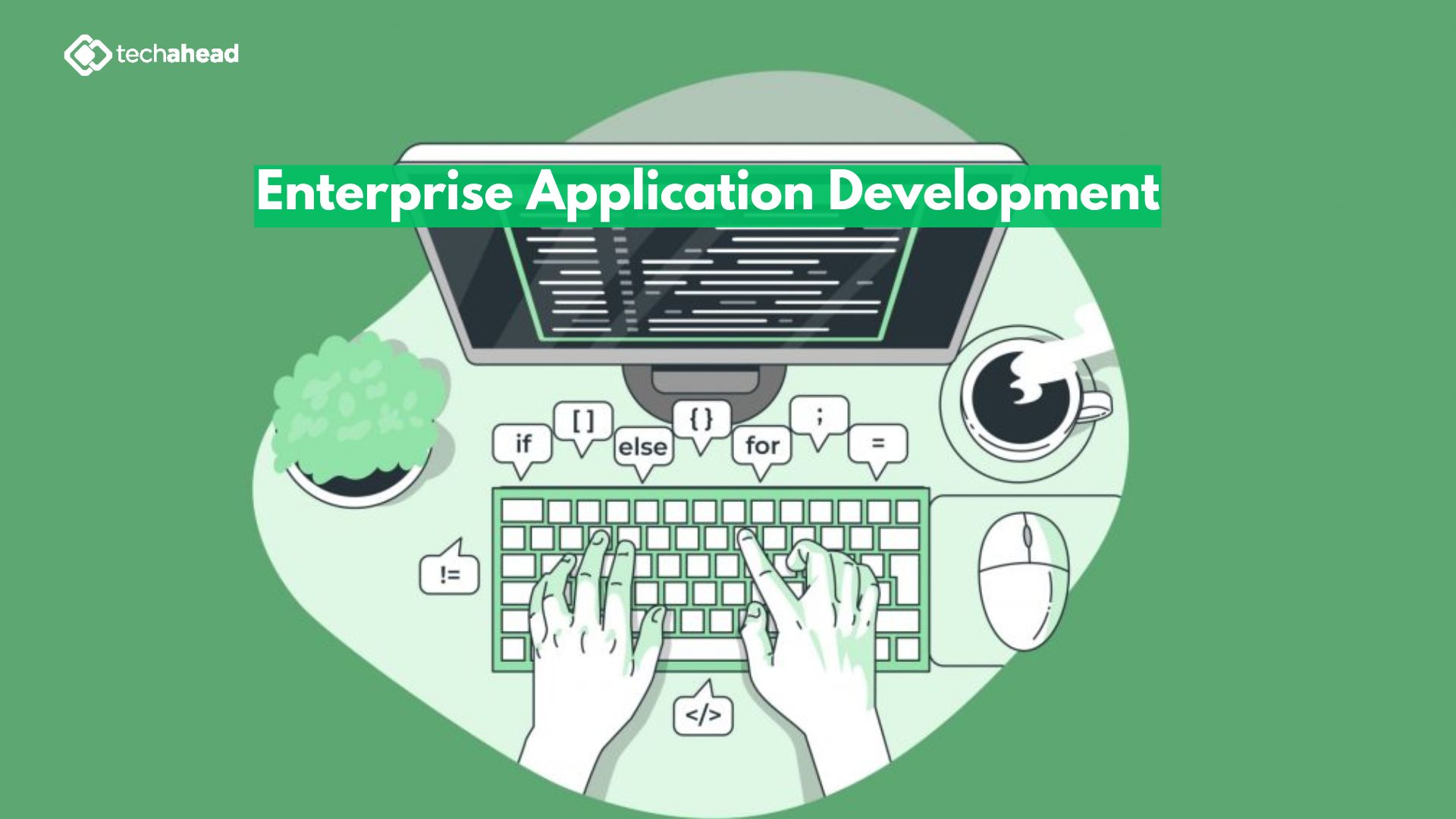 Building Smarter Businesses: The Role of Enterprise Application Development Services