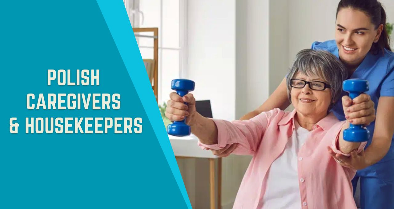 Polish Caregivers & Housekeepers of CT – Making Homes Cleaner, Safer, and Happier