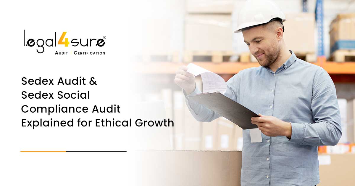 Sedex Audit and Sedex Social Compliance Audit Explained for Ethical Growth