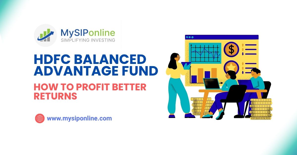 HDFC Balanced Advantage Fund: How to Profit Better Returns