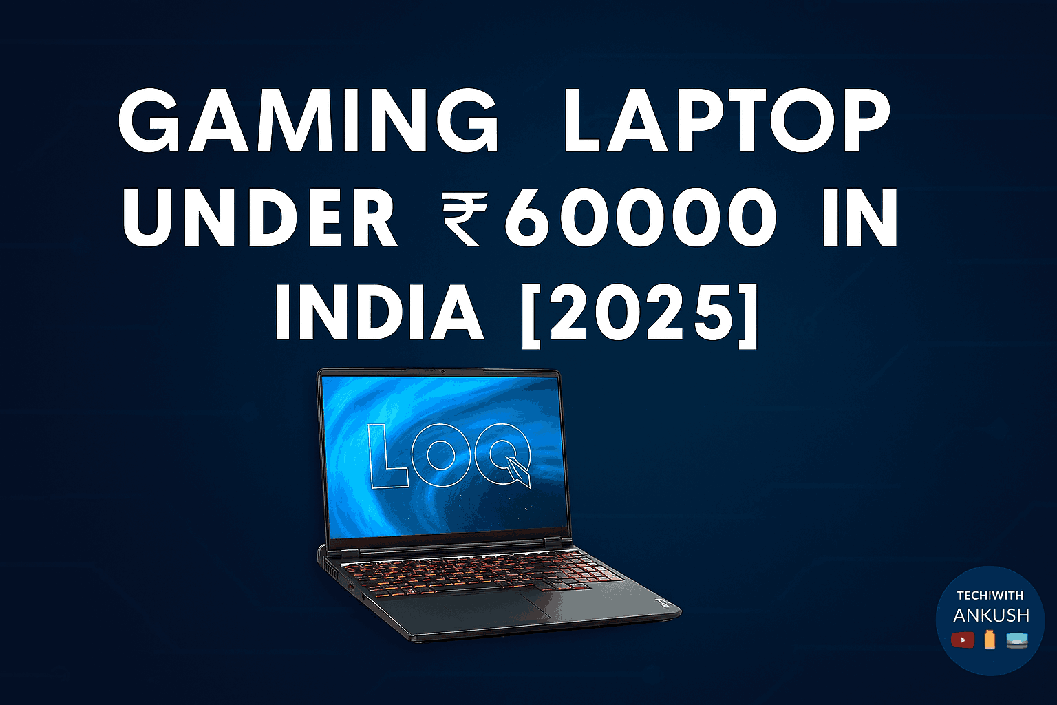 Top 5 Best Gaming Laptop under ₹60000 in India - 2025