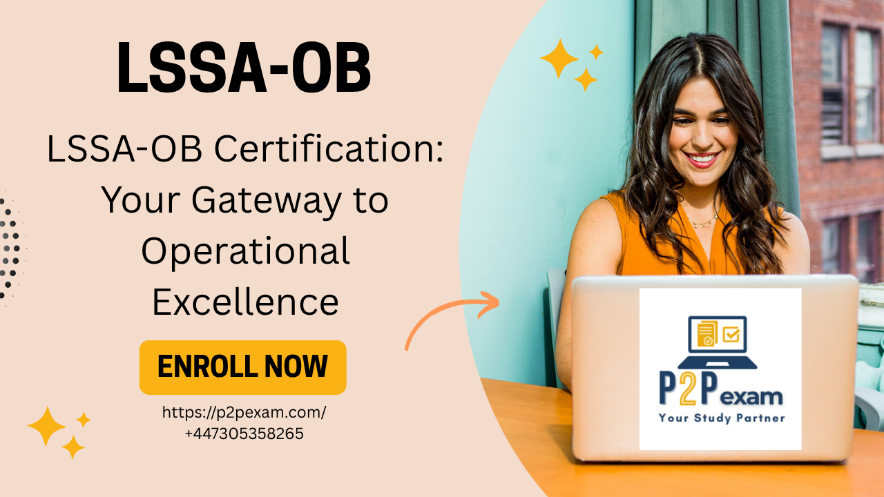 LSSA-OB Certification: Your Gateway to Operational Excellence