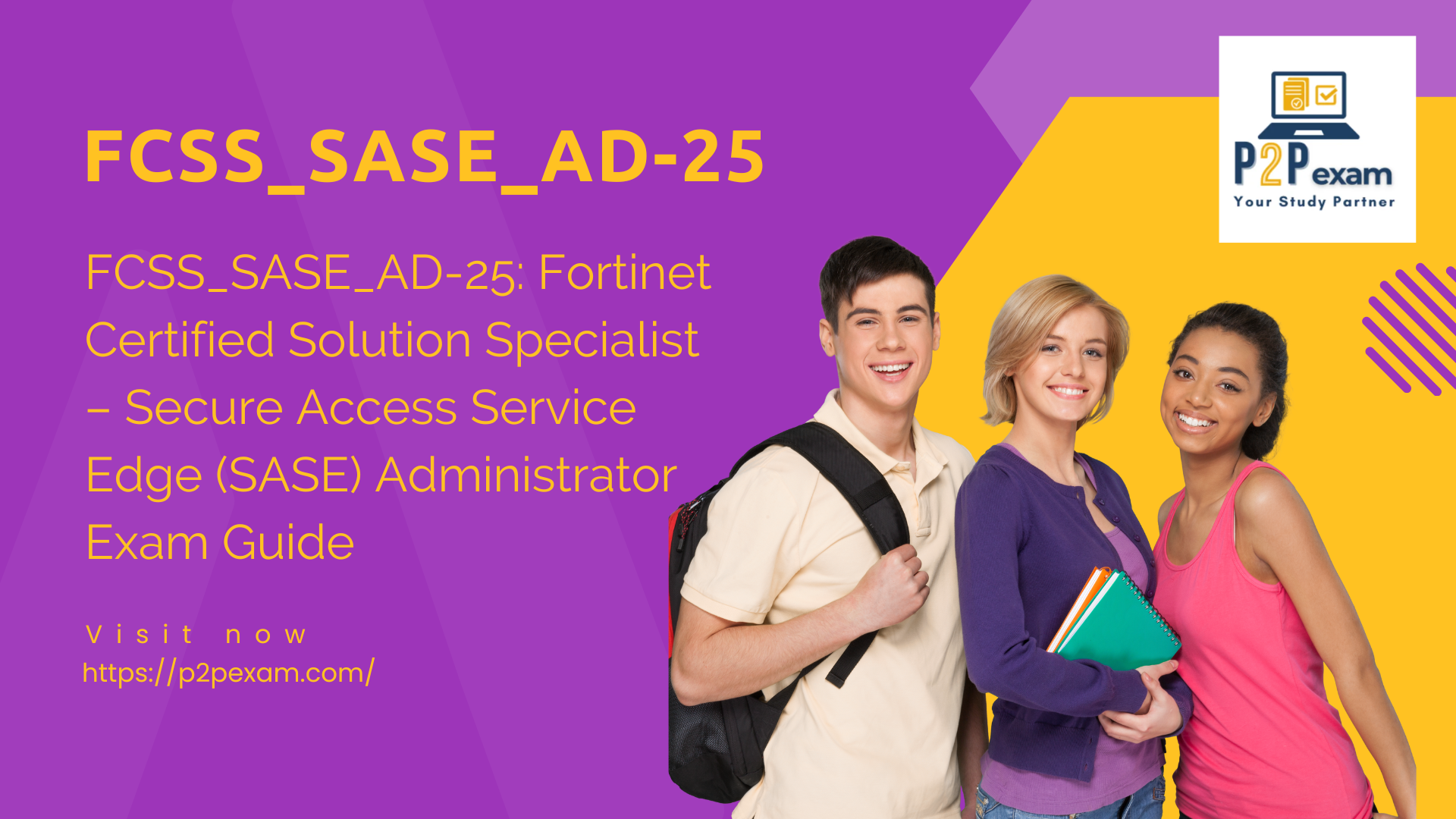 FCSS_SASE_AD-25: Fortinet Certified Solution Specialist – Secure Access Service Edge (SASE) Administrator Exam Guide