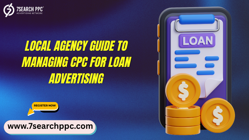 Smart CPC Strategies for Loan Ads: A Guide for Local Agencies