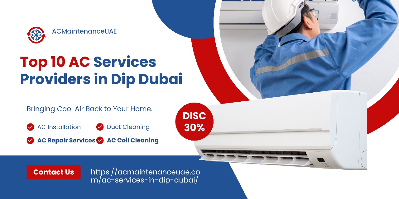 Top 10 AC Services Providers in Dip Dubai