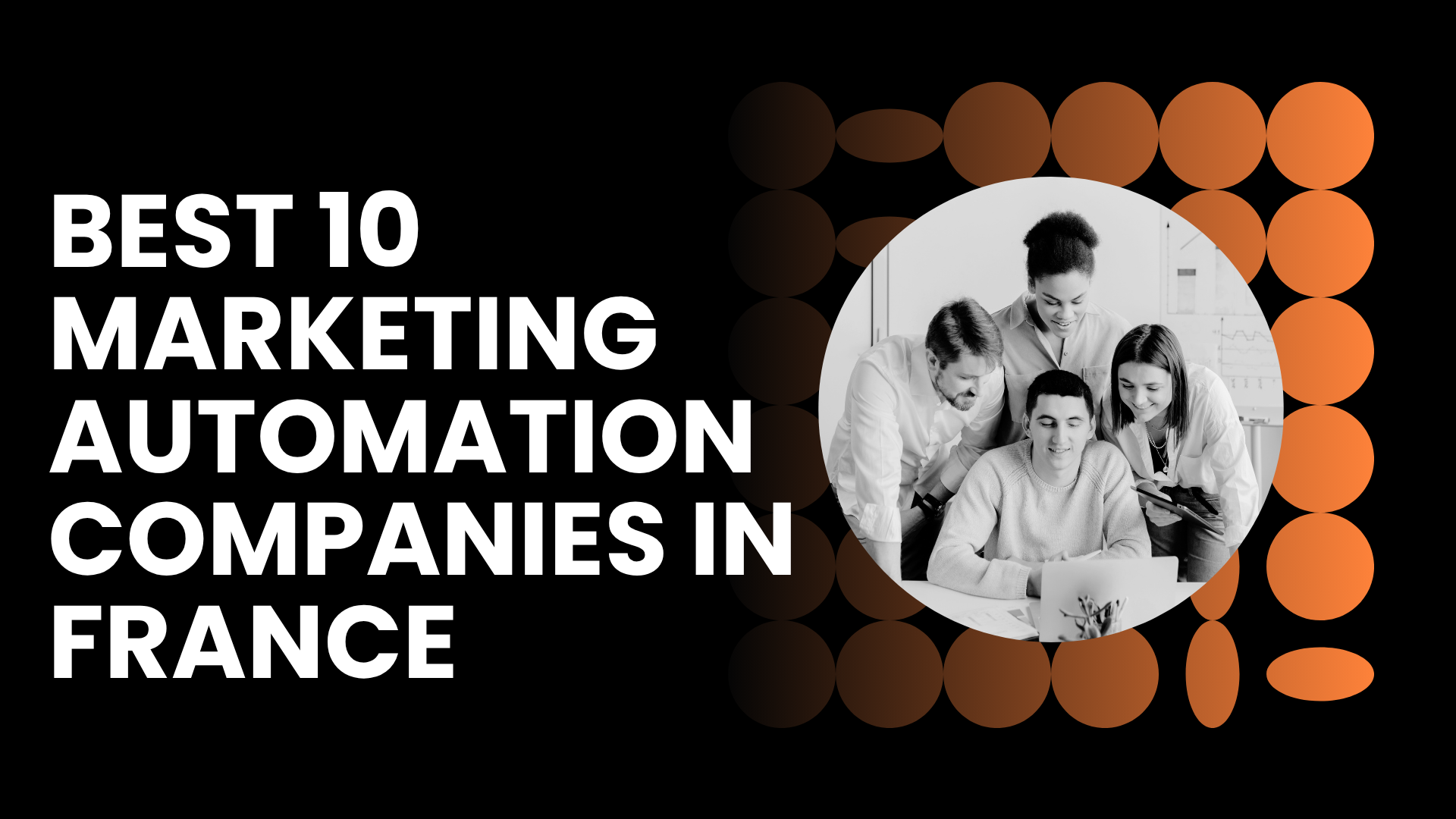 Best 10 Marketing Automation Companies in France (2025 Updated List)