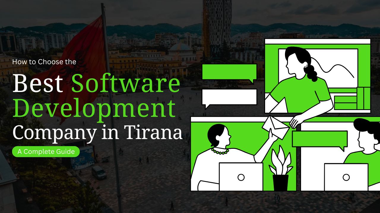 The Best Software Development Company in Tirana – Guide