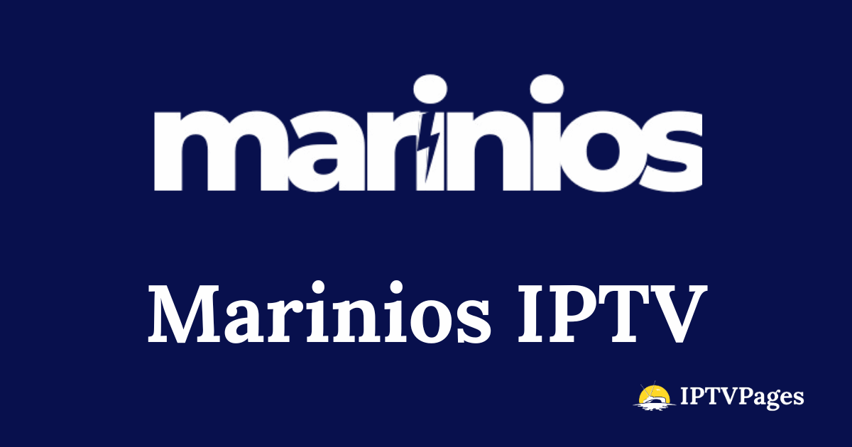 Marinios IPTV: The Best IPTV Provider for Global and USA Streaming