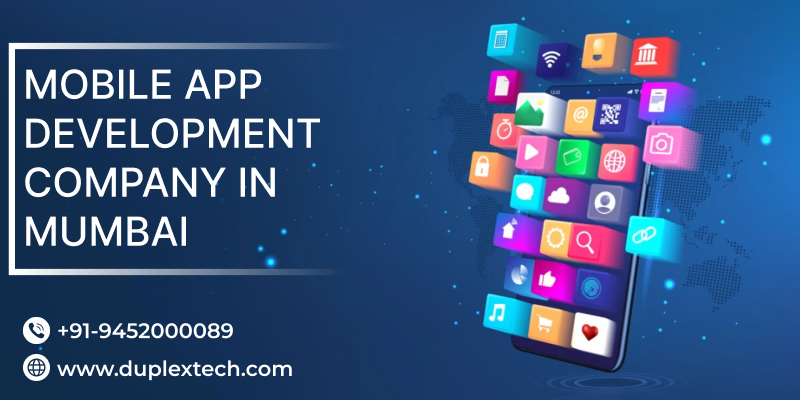 Mobile App Development Company in Mumbai—Duplex Technologies