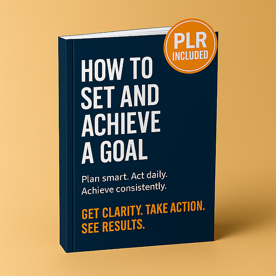 (PLR) How to Set and Achieve a Goal Review – Ready-to-Sell Self-Help eBook