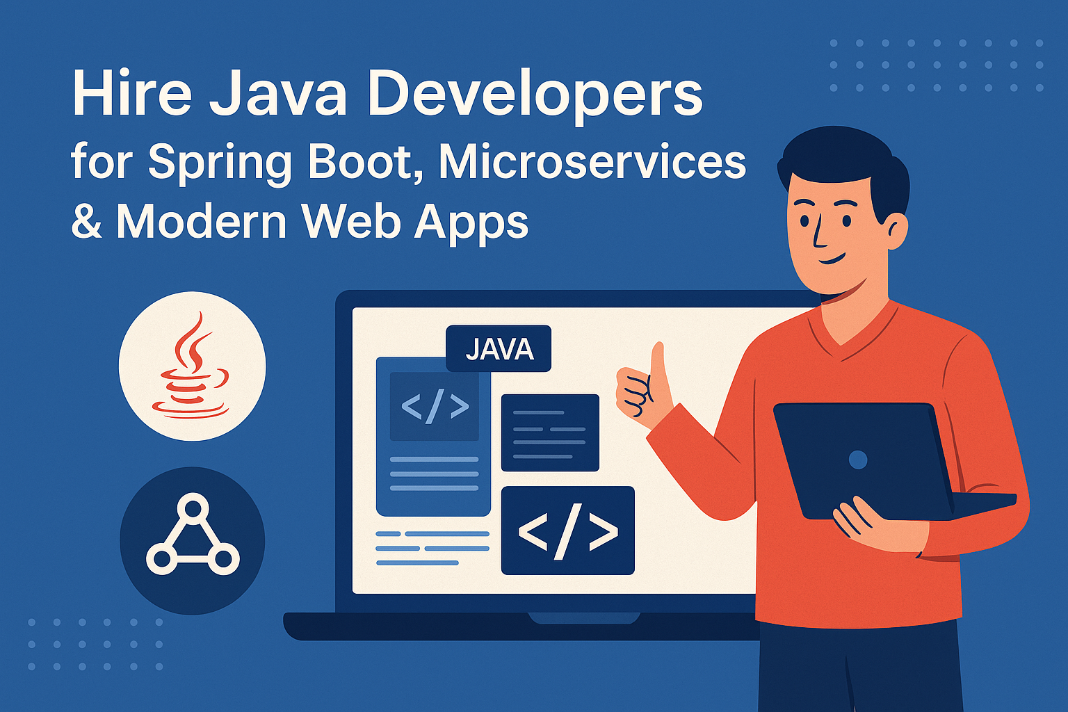 Hire Java Developers for Spring Boot, Microservices & Modern Web Apps