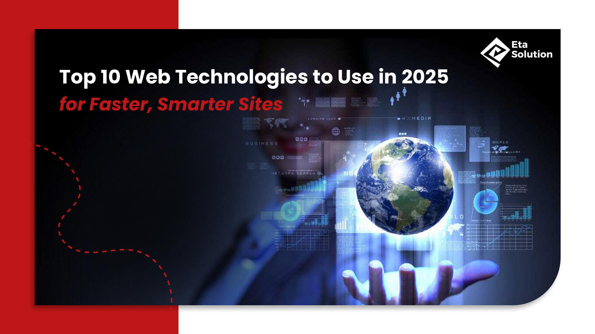 Top 10 Web Technologies to Use in 2025 for Faster, Smarter Sites