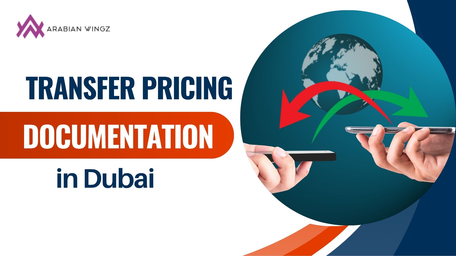 Transfer Pricing Documentation Requirements in Dubai – Step-by-Step