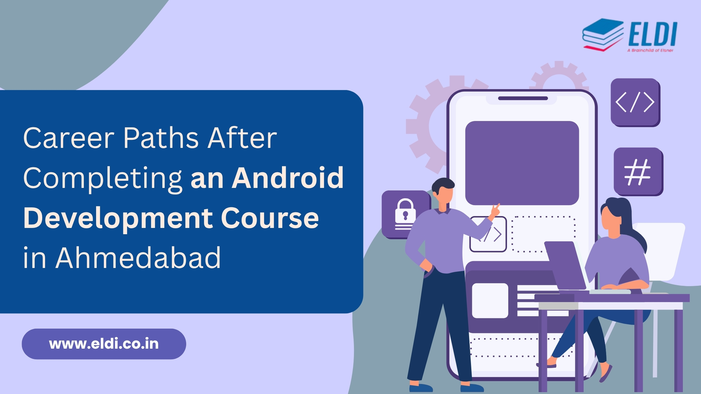 Career Paths After Completing an Android Development Course in Ahmedabad