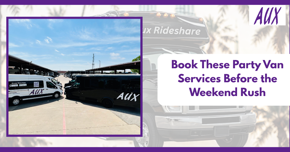 Book These Party Van Services Before the Weekend Rush