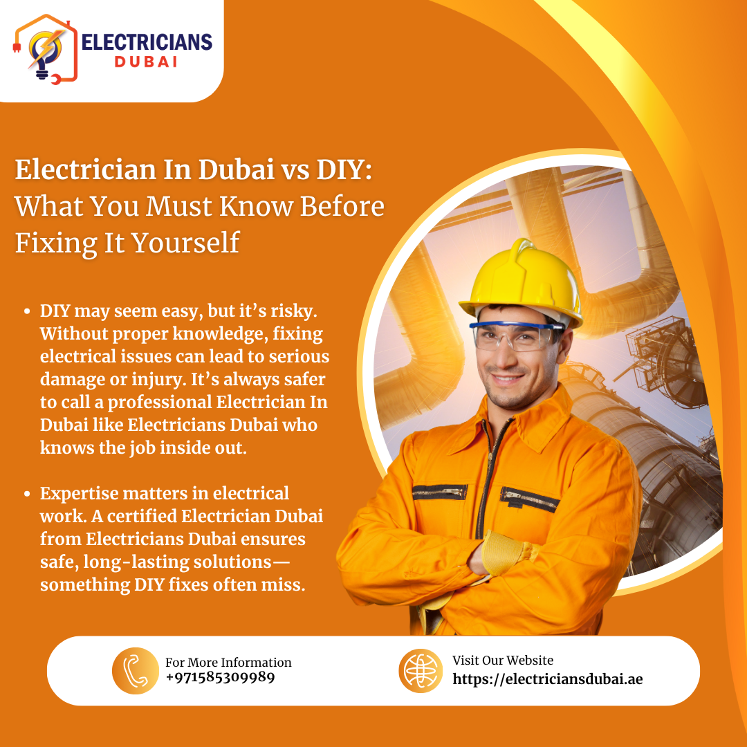 Electrician In Dubai vs DIY: What You Need to Know Before You Fix It Yourself