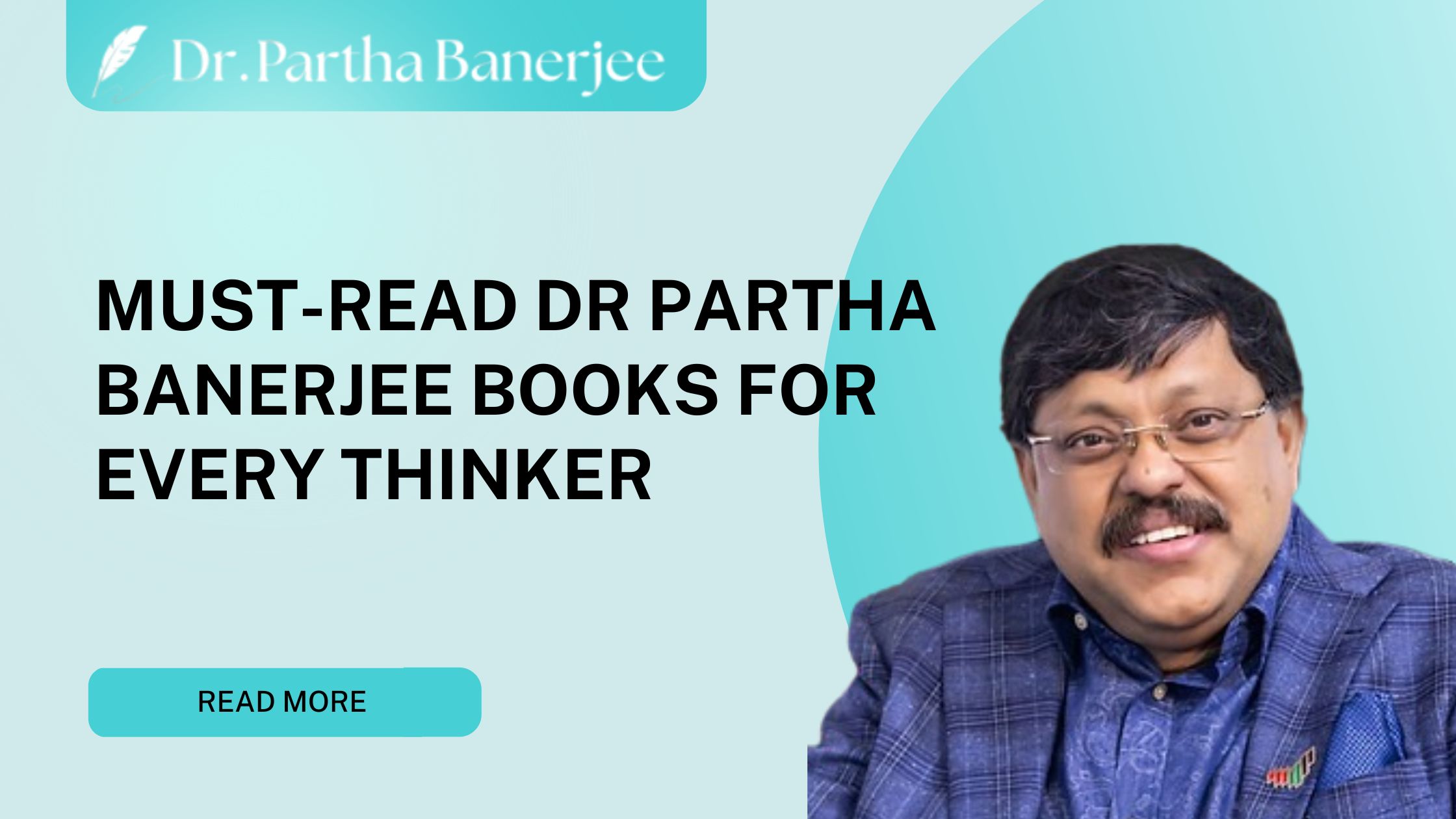 Must-Read Dr Partha Banerjee Books for Every Thinker