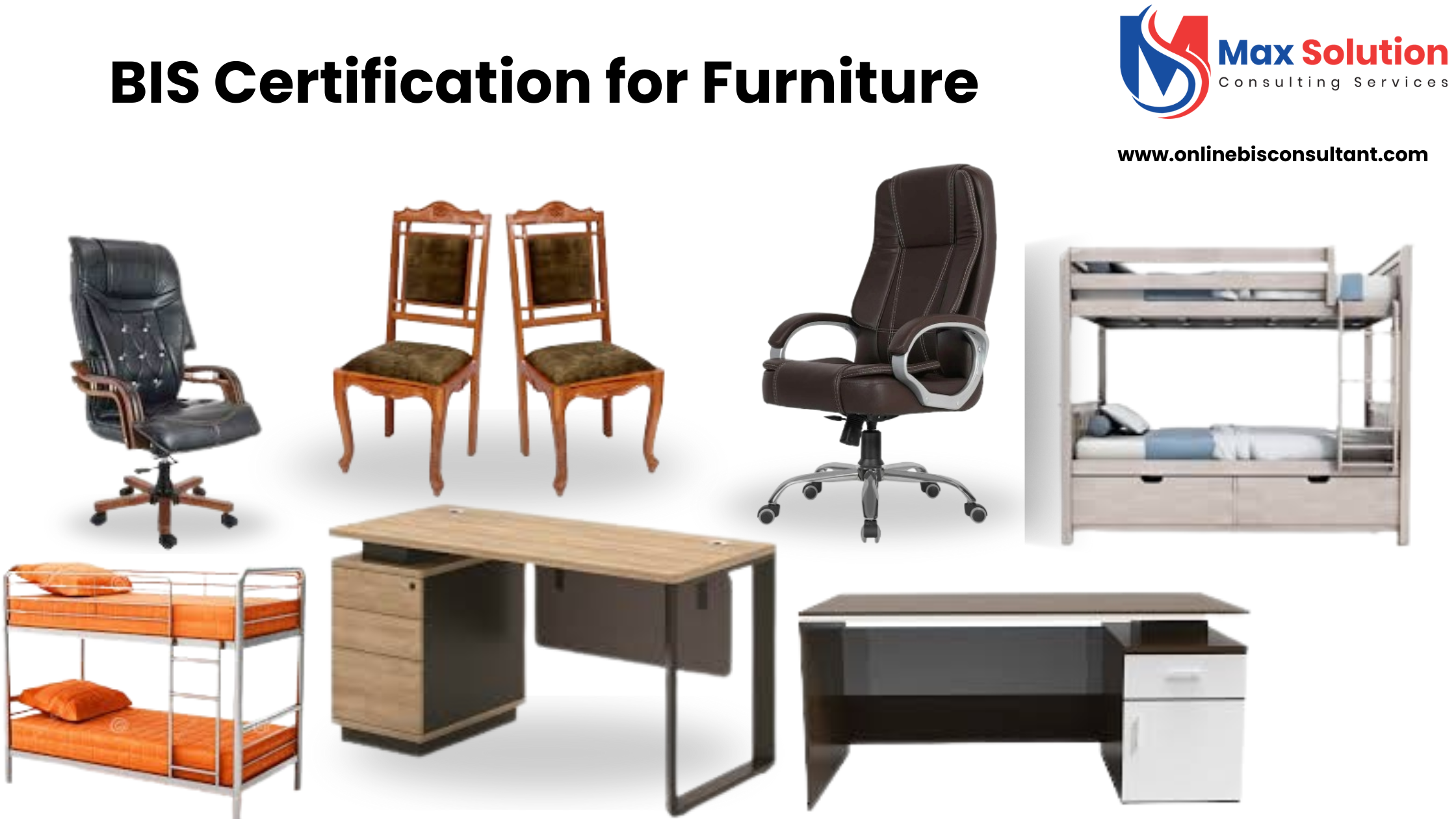 BIS Certification for Furniture | Max Solution Consulting Services
