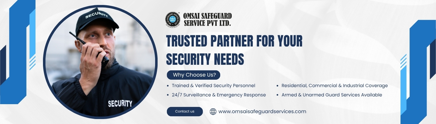Reliable Security Services in Hyderabad and Madhya Pradesh – Om Sai Safeguard Services Pvt Ltd