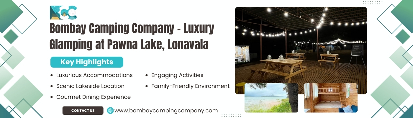 Experience Nature Like Never Before with Glamping at Pawna Lake