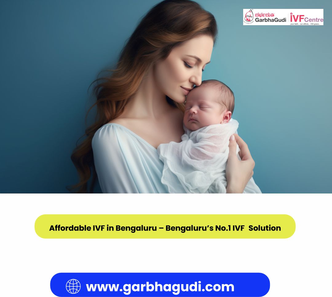 Affordable IVF in Bengaluru – Bengaluru’s No.1 IVF Solution