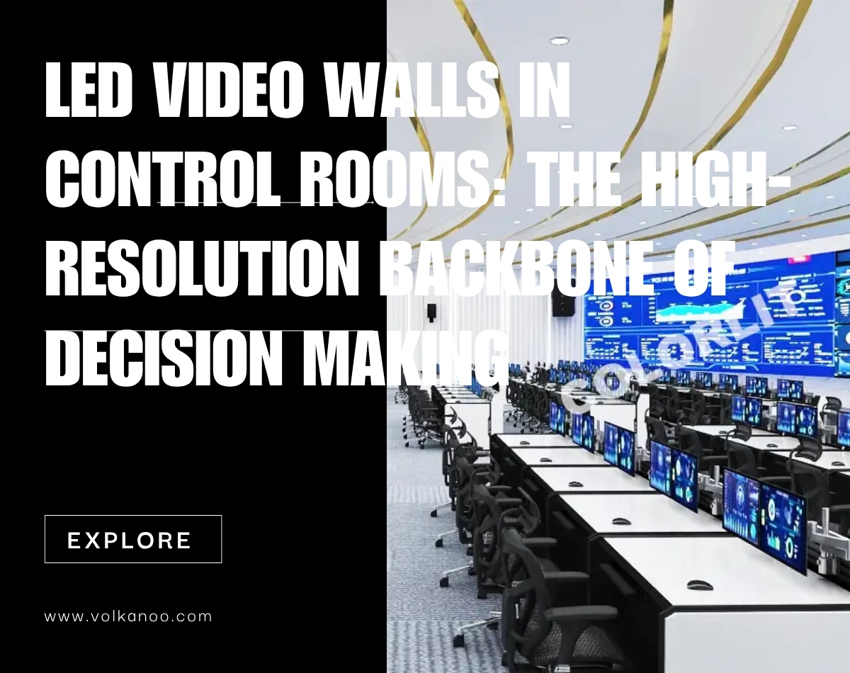 LED Video Walls in Control Rooms: The High-Resolution Backbone of Decision Making