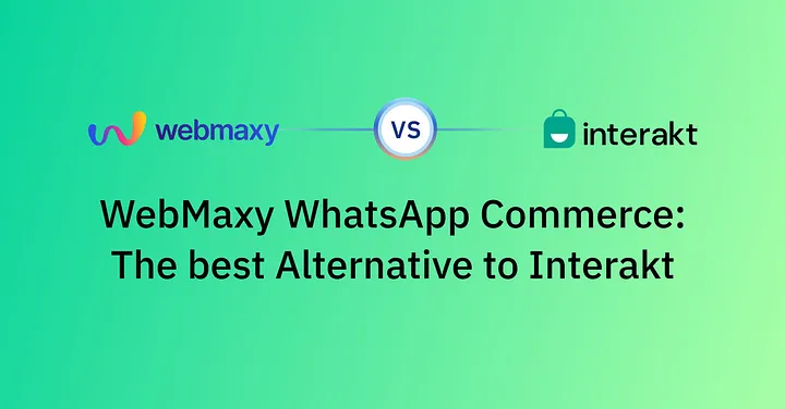 Top Interakt Alternatives in 2025: Better Options for WhatsApp Commerce & Engagement